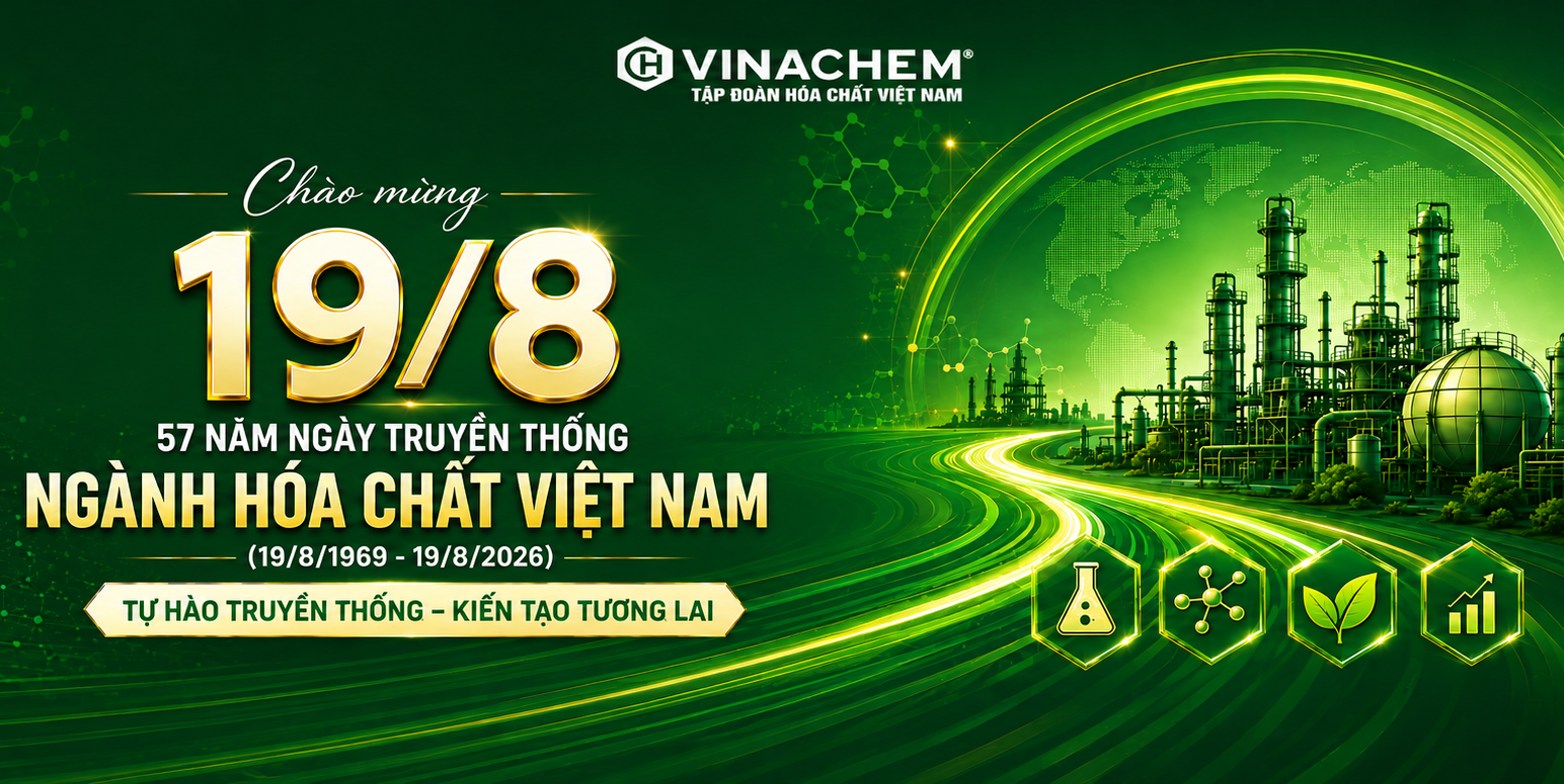 57 NĂM NGÀY TRUYỀN THỐNG NGÀNH HÓA CHẤT VIỆT NAM